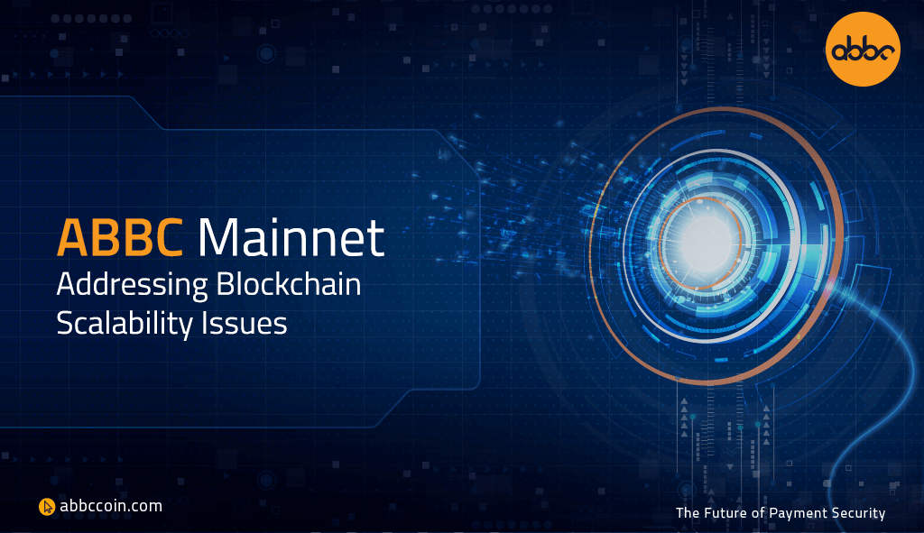 ABBC Mainnet Addressing Blockchain Scalability Issues