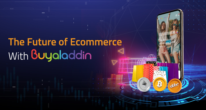 Future of Ecommerce with Buyaladdin