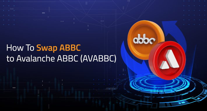 How To Swap ABBC To Avalanche ABBC (AVABBC)