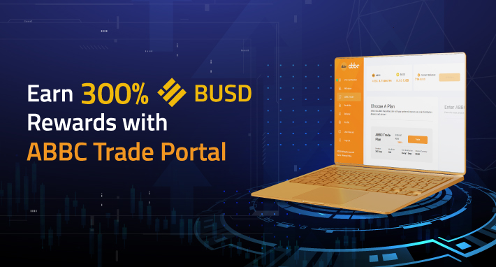 Earn 300% BUSD Rewards with The ABBC Trade Portal