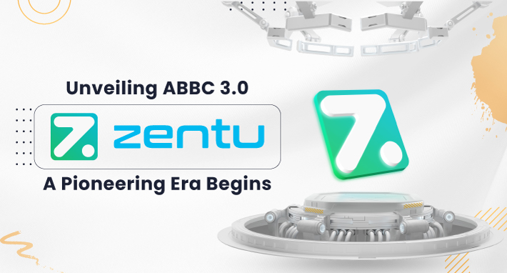 ABBC 3.0 (Zentu) A Pioneering Era Begins